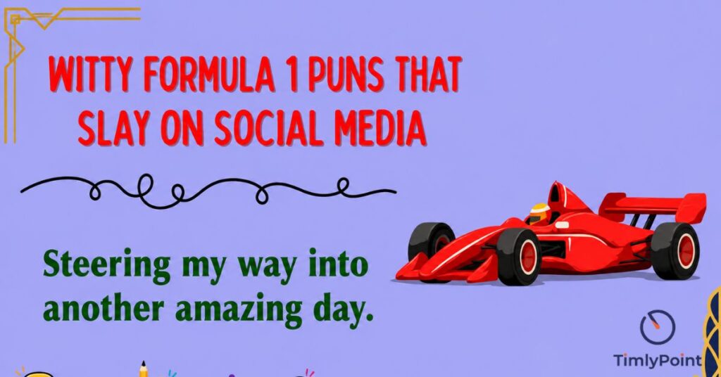 punny-formula-1-quotes-thatll-crack-you-up